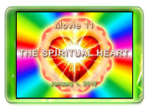  Movie 11 - The Spiritual Heart 